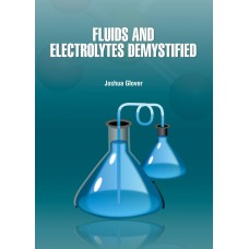 Fluids and Electrolytes Demystified