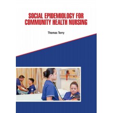 Social Epidemiology for Community Health Nursing