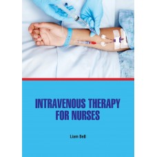 Intravenous Therapy for Nurses