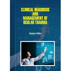 Clinical Diagnosis & Management of Ocular Trauma