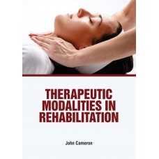 Therapeutic Modalities in Rehabilitation