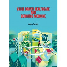 Value Driven Healthcare and Geriatric Medicine