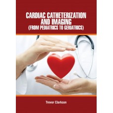Cardiac Catheterization and Imaging (From Pediatrics to Geriatrics)