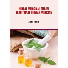 Herbal Medicinal Oils in Traditional Persian Medicine